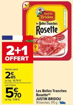 Justin Bridou - Les Belles Tranches Rosette offre à 2,85€ sur Carrefour Market