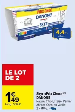 Danone - Skyr prix Choc»> offre à 1,49€ sur Carrefour Market