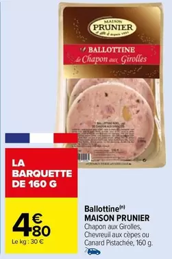 Prunier - Ballottine offre à 4,8€ sur Carrefour Market