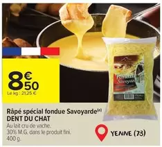 Fini - Râpé Spécial Fondue Savoyarde offre à 8,5€ sur Carrefour Market