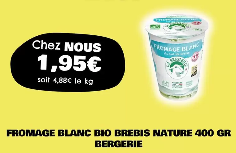 Fromage Blanc Bio Brebis Nature offre à 1,95€ sur Nous anti gaspi