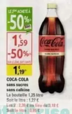 Coca cola - Sans Sucres Sans Cafeine offre à 1,19€ sur Diagonal Supermarché