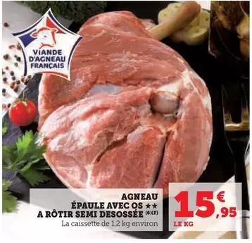 Agneau Épaule Avec Os A Rotir Semi Desossee offre à 15,95€ sur Hyper U