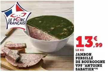 Sabatier - Jambon Persillé De Bourgogne VPF  offre à 13,99€ sur Hyper U