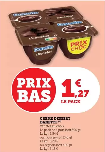 Danone - Creme Dessert Danette offre à 1,27€ sur Super U