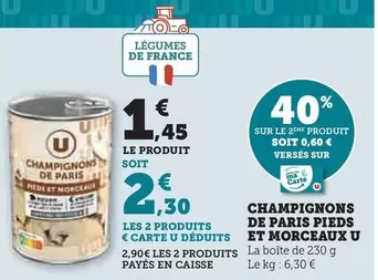 U - Champignons De Paris Pieds Et Morceaux offre à 1,45€ sur Super U