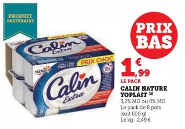 Yoplait - Calin Nature offre à 1,99€ sur Super U