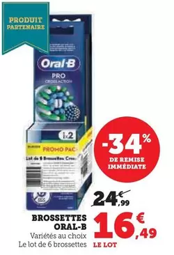 Oral-B - Brossettes offre à 16,49€ sur Super U