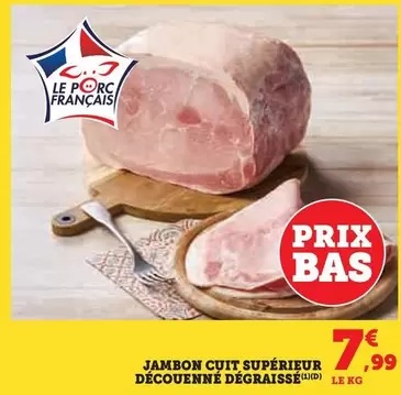 Jambon Cuit Supérieur Découenné Dégraissé offre à 7,99€ sur Super U