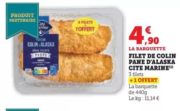 Cité Marine - Filet De Colin Pane D'Alaska offre à 4,9€ sur U Express