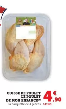 Cuisse De Poulet Le Poulet De Mon Enfance offre à 4,9€ sur U Express