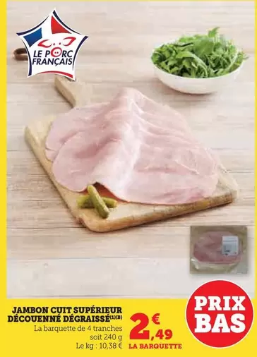 Jambon Cuit Supérieur Découenné Dégraissé offre à 2,49€ sur U Express