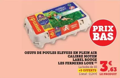 Loué - Oeufs De Poules Elevees En Plein Air Calibre Moyen Label Rouge Les Fermiers  offre à 3,63€ sur U Express