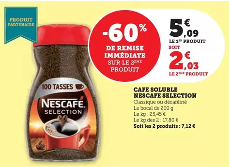 Nescafé - Cafe Soluble Selection offre à 5,09€ sur Super U