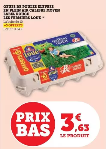 Loué - Oeufs De Poules Elevees En Pein Air Calibre Moyen Label Rouge Les Fermiers offre à 3,63€ sur U Express