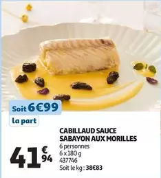 Cabillaud Sauce Sabayon Aux Morilles offre à 41,94€ sur Auchan Hypermarché