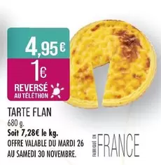 Tarte Flan offre à 4,95€ sur Supermarché Match