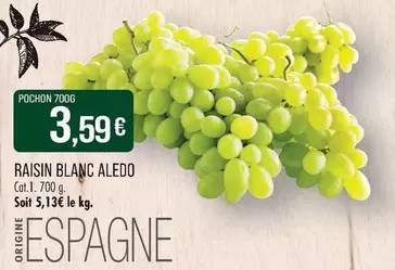 Raisin Blanc Aledo offre à 3,59€ sur Supermarché Match