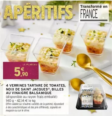 Tartare - 4 Verrines  De Tomates Noix De Saint Jacques Billes Au Vinaigre Balsamique offre à 5,9€ sur Intermarché Express