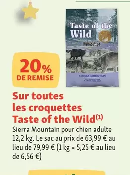 Taste Of The Wild - Sur Toutes Les Croquettes  offre à 63,99€ sur Maxi Zoo