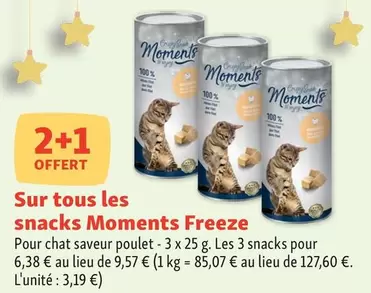 Moments Freeze - Sur Tous Les Snacks offre à 9,57€ sur Maxi Zoo