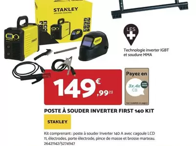 Stanley - Poste A Souder Inverter First 140 Kit offre à 149,99€ sur Bricomarché