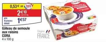 Cora - Gâteau De Semoule Aux Raisins offre à 1,57€ sur Cora