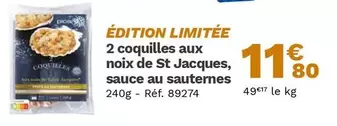 Édition Limitée 2 Coquilles Aux Noix De St Jacques, Sauce Au Sauternes offre à 11,8€ sur Picard