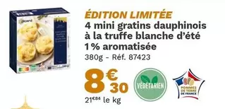 Edition Limitee 4 Mini Gratins Dauphinois À La Truffe Blanche D'été 1% Aromatisée offre à 8,3€ sur Picard