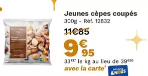 Jeunes Cèpes Coupés offre à 9,95€ sur Picard