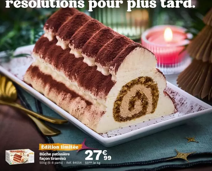 Bûche Patissière Façon Tiramisù offre à 27,99€ sur Picard