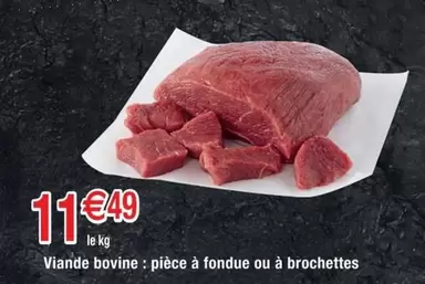 Viande Bovine: Pièce À Fondue Ou À Brochettes offre à 11,49€ sur Cora