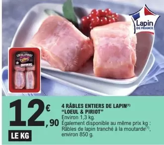 Loeul & Piriot - 4 Râbles Entiers De Lapin offre à 12,9€ sur E.Leclerc