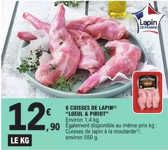 Loeul & Piriot - Cuisses De Lapin offre à 12,9€ sur E.Leclerc