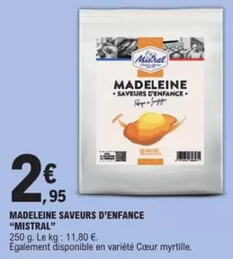 Mistral - Madeleine Saveurs D'enfance offre à 2,95€ sur E.Leclerc