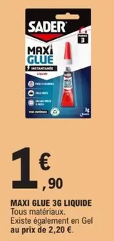 Sader - Maxi Glue 3g Liquide offre à 1,9€ sur E.Leclerc