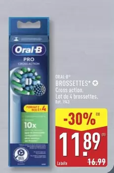 Oral-B - Brossettes offre à 11,89€ sur Aldi