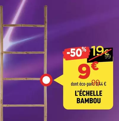 L'Echelle Bambou offre à 9€ sur Centrakor