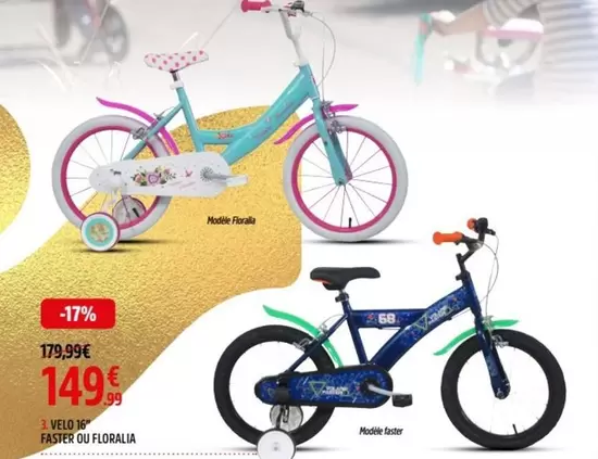 Velo 16" Faster Ou Floralia  offre à 149,99€ sur Intersport