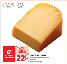 Gouda Millenium offre à 22,99€ sur Auchan Hypermarché