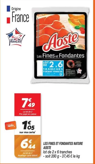 Aoste - Les Fines Et Fondantes offre à 1,05€ sur Netto