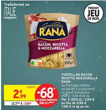 Rana - Tortellini Bacon Ricotta Mozzarella offre à 2,99€ sur Intermarché