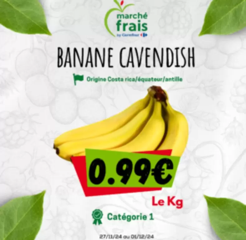 Costa - Banane Cavendish offre à 0,99€ sur marché frais Géant