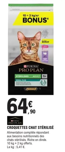 Purina - Croquettes Chat Stérilisé offre à 64,9€ sur E.Leclerc Jardi