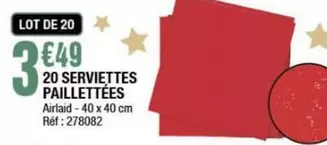 Serviettes Paillettees offre à 3,49€ sur La Foir'Fouille