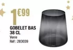 Gobelet Bas 38 Cl offre à 1,99€ sur La Foir'Fouille