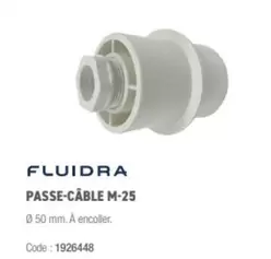 Fluidra - Passe Câble M 25 offre sur Ciffréo Bona