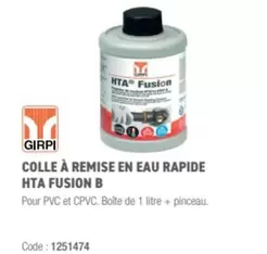 Girpi - Colle À Remise En Eau Rapide Hta Fusion B offre sur Ciffréo Bona