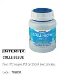 Interfix - Colle Bleue offre sur Ciffréo Bona