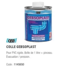 Geb - Colle Gebsoplast offre sur Ciffréo Bona